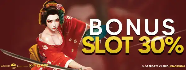 BONUS SLOT 30%