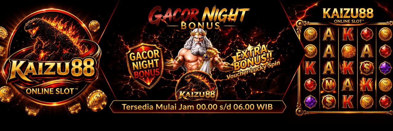 BONUS MALAM GACOR KAIZU88