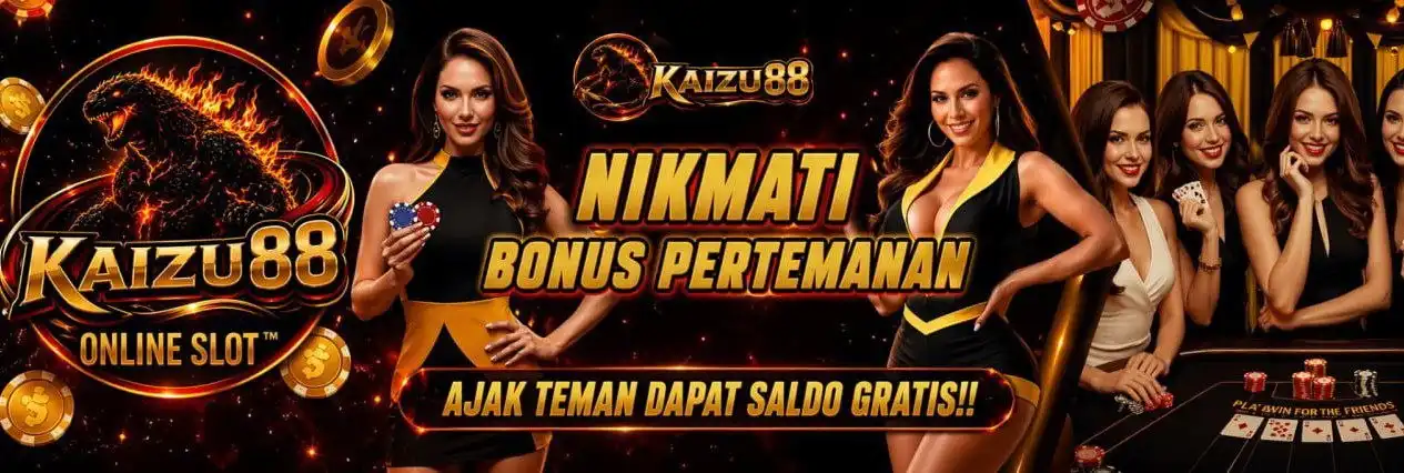 BONUS PERTEMANAN KAIZU88
