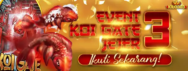 EVENT KOI GATE JEJER 3 KILO303